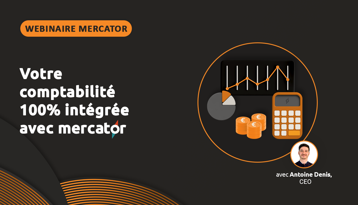 Webinaire : Votre comptabilité 100% intégrée avec Mercator